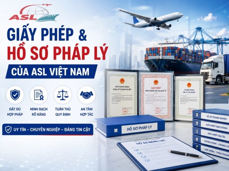 Giấy Phép & Hồ Sơ Pháp Lý Của ASL Việt Nam 2026