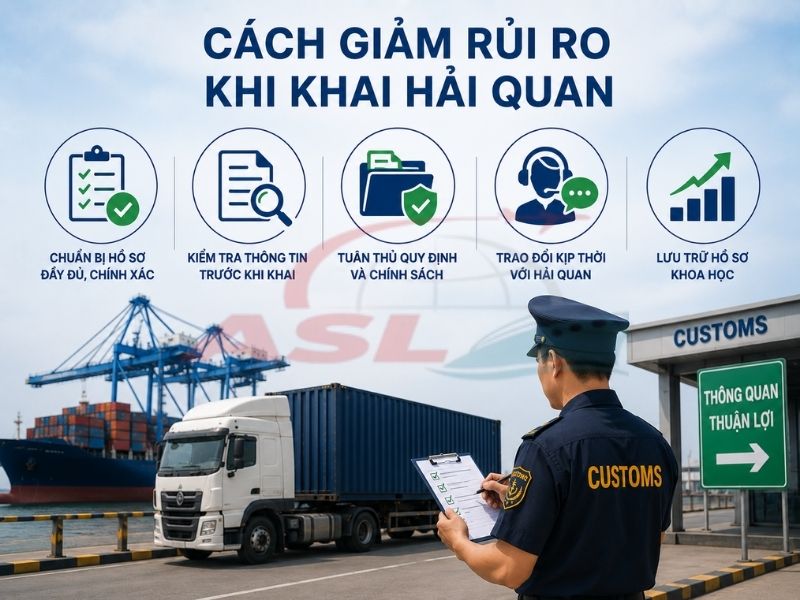 Cách Giảm Rủi Ro Khi Khai Hải Quan | ASL Việt Nam