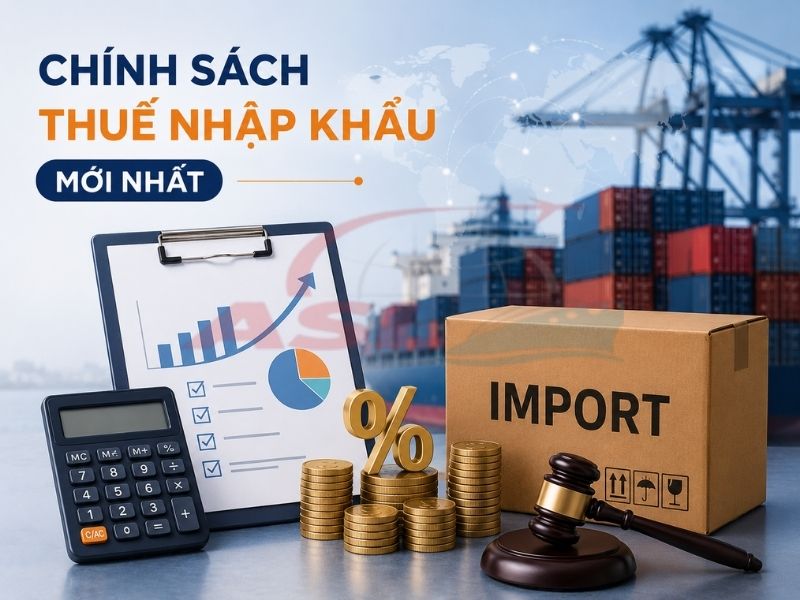 Cập nhật chính sách thuế nhập khẩu mới nhất và những thay đổi doanh nghiệp cần lưu ý trong năm 2026.