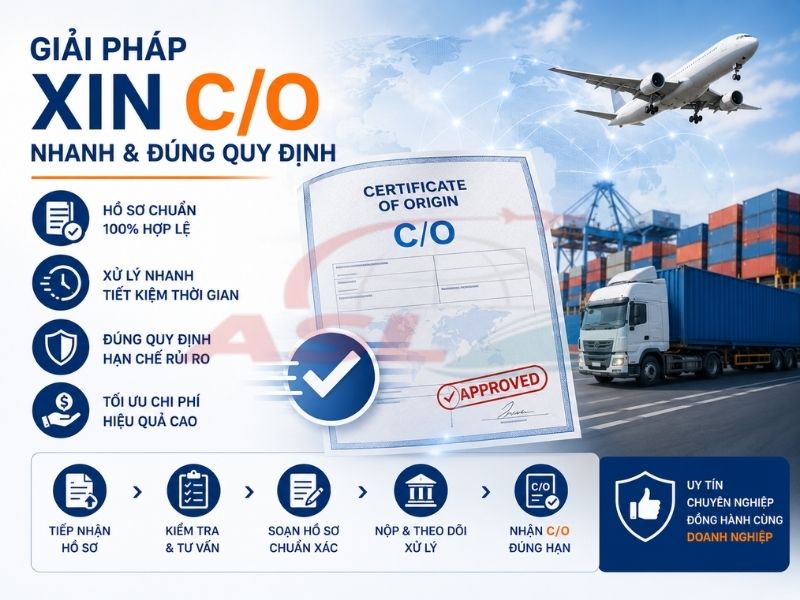 Giải pháp hỗ trợ xin cấp C/O nhanh chóng, đúng quy định và tối ưu ưu đãi thuế quan.